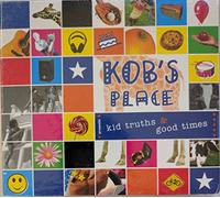 Kid Truths & Good Times