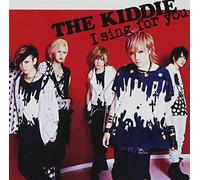 KIDDIE, THE - I sing for you(初回限定盤B)(DVD付)