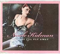 Kidman, Nicole - One Day I'll Fly Away