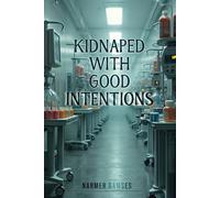 Kidnaped With Good Intentions