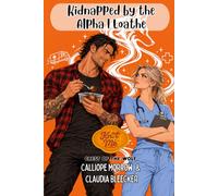 Kidnapped by the Alpha I Loathe: Crest of the Wolf (Knot Me)