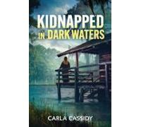 Kidnapped In Dark Waters (ebook)
