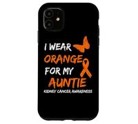 Kidney Cancer I Wear Orange For My Auntie Ribbon Carcasa para iPhone 11