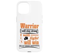 Kidney Cancer Warrior I Will Stay Strong I Will Fight I Will Carcasa para iPhone 15