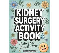 Kidney Surgery Activity Book: A Funny Recovery Gift with Puzzles, Coloring, and Word Games | Great for Kidney Donors, Transplant Recipients, Dialysis, or Stone Relief
