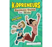 Kidpreneurs: Young Entrepreneurs with Big Ideas!
