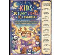 Kids 30 Funny Stories in 10 Languages. Let Them Learn: Teach Your Toddlers English, Chinese, Urdu, Russian, Spanish, Italian, French, German, Arabic, Japanese Languages At Bedtimes