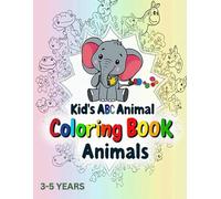Kids ABC Animal Coloring Book" Preschool Coloring Book For Kids aged 3-5: An Alphabet Toddler Coloring Book with Simple and Large outline Picture Coloring Pages Including Animal from A to Z