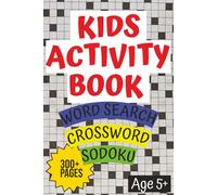 Kids Activity Book Age 5+: Kids Book with Easy to Read Print featuring Word Search, Crossword, Sudoku and More | With Solutions | 6x9 inches, 330 ... ... Gift for Vacation, Holiday and Free Time