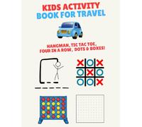 Kids Activity Book for Travel | Hangman, Tic Tac Toe, Four In a Row, Dots & Boxes: 100 Pages of Activities | Off Screen Time for Kids | Games to Play While Driving or Flying