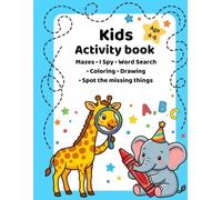 Kids Activity book: Mazes • I Spy • Word Search • Coloring • Drawing • Spot the missing things