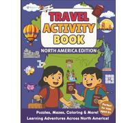 Kids Activity Book, Travel Activities for Kids Aged 6+, 10+ Brain Games Perfect for Childrens. Word Searches, Crossword, Math Games, Coloring, Mazes ... North America Edition (Travel Activity Books)