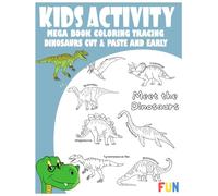 Kids Activity Mega Book: Coloring, Tracing, Dinosaurs, Cut & Paste, and Early Learning Fun