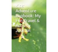 Kids' Adventure Logbook: My Fun Travel & Activity Journal