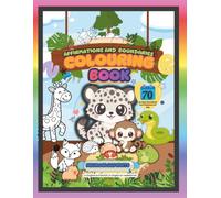 Kid's Affirmation and Boundaries Animal Colouring Book; BILINGUAL in English and Dutch: 70+ animals, affirmations and boundaries for children in English and Dutch