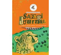 Kids African Travel Safari Journal: 4 Weeks of Writing Prompts, Activities, and Games