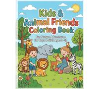 Kids & Animal Friends Coloring Book .Fun Nature Adventures for Boys & Girls Ages 9-12: 22 Fun Coloring Pages Featuring Kids, Farm Animals, Forest ... and Nature Scenes | (coloring books for kids)