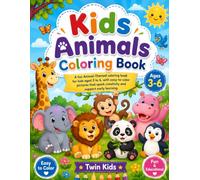 Kids Animals Coloring Book: A fun Animals-Themed coloring for kids Aged 3 - 6, with easy-to-color pictures that spark creativity and support early learning