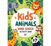Kids Animals Word Search Activity Book: - Perfect Puzzle Fun for Kids Who Love Animals 25 Puzzles