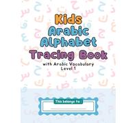 Kids Arabic Alphabet Tracing Book: with Arabic Vocabulary