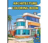 KIDS ARCHITECTURE COLORING BOOK- AGE: 4-12: WORLD LANDMARKS ARCHITECTURE! EMPIRE STATE BUILDING, PYRAMIDS, DANCING HOUSE... MODERN AND FANTASY DESIGNS