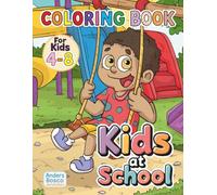 Kids at School Coloring Book: Color, Learn & Create | 30 Happy Kids in Fun Classroom Scenes to Color | Wholesome Learning Art for All Ages Who Love ... Classroom Scenes for Learning & Confidence