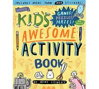 Kid's Awesome Activity Book, The: Games! Puzzles! Mazes! And More!