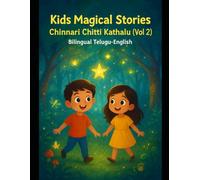 Kids Bedtime Magical Stories - Telugu + English | Chinnari Chitti Kathalu (Vol 2): Short Stories for Children | Bilingual Telugu-English Bed TimeTales | చిన్నారి చిట్టి కథలు for Kids (Volume 2)