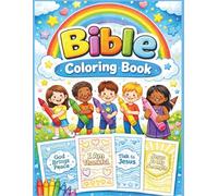 Kids Bible Coloring Book for Ages 4-10: A Faith-Filled Christian Coloring Book for Kids to Learn About Jesus, Prayer, Love, and Kindness