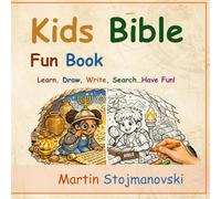 Kids Bible Fun Book: 21 Bible Facts, Stories, Colouring Pages, Quizzes, Heroes & Activities for Kids