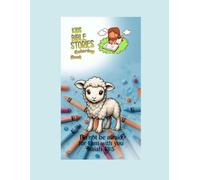 Kids Bible Stories Coloring Book: Read and Color your experience through the Bible... 3+ age .... Color and learn is Fun