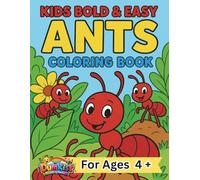 Kids Bold And Easy Ants Coloring Book: 40 Simple Large Print Easy To Color Designs of Tiny Insects for Kids Ages 4 and Up and Seniors