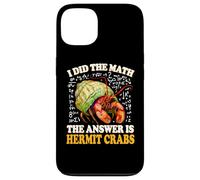 Kids Boys Girls I Did The Math Answer Pet Hermit Crab Lover Carcasa para iPhone 13