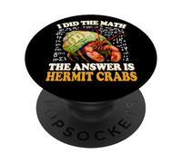 Kids Boys Girls I Did The Math Answer Pet Hermit Crab Lover PopSockets PopGrip Adhesivo