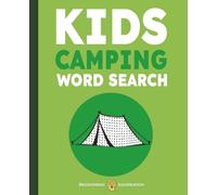 Kids Camping Wordsearch Puzzle Book: 50+ Outdoor Word Search Puzzles About Tents, Campfires, Hiking, Wildlife & Adventure | Fun Camping Activity Book for Kids Ages 6-12