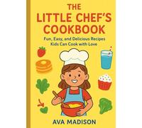 Kids Can Cook Too: Simple, Safe, and Tasty Recipes for Children of All Ages