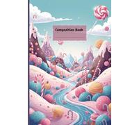 Kids Candy Land Themed Notebook | Fun 6x9 Journal | 150 Pages | Writing, Drawing & School Supplies