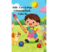 Kids - Cats & Dogs Colouring Book- Color Me: Paperback I 6 X 9 Inches