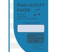 Kids/Childrens Manuscript Paper | Staff Paper | Music Paper | Blank Sheet Music Notebook | 100 Pages | No Clef | 5 Wide Staves per Page: US Letter ... x 279mm) (Savage Manuscript/Staff Books)
