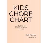 KIDS CHORE CHART: Weekly Printable Chore Charts to Build Responsibility & Routine