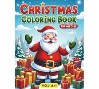 Kids Christmas Coloring Book: Big, Easy, Simple & Fun Illustrations for Ages 3-10: 60 Relaxing & Adorable Holiday Illustrations with Santa, Reindeer, Snowmen, Gifts & More