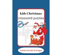 Kids Christmas crossword puzzles: Crossword puzzles with Easy to Read print about Christmas, Santa, Hollidays and more | 6x9 inches, 120 pages | 50+ ... for Vacations, Holidays and Relaxation