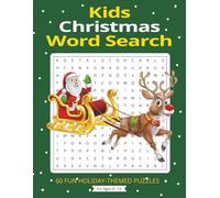 Kids Christmas Word Search: 60 Fun & Festive Puzzles for Kids Ages 8-14 - Easy, Medium & Hard Level Holiday Word Searches