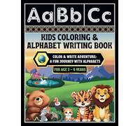 Kids Coloring & Alphabet Writing Book: -Color & Write Adventure: A Fun Journey with Alphabets