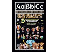 Kids' Coloring & Alphabet Writing Workbook (A - Z): -ABC Explorer: Kids' Coloring and Writing Workbook