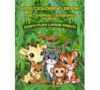 Kids Coloring Book ABC animal learning theme: Easy! Fun! Large Print!