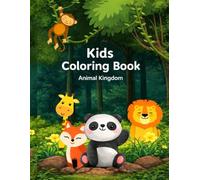 Kids Coloring Book: Animal Kingdom: Fun & Easy Animal Coloring Pages for Kids Ages 3-8 | Cute Wildlife, Jungle & Farm Animals