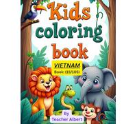 Kids Coloring Book: Animals; (15/105); Colorful Vietnam: Animal Adventures: A Fun-Filled Coloring Journey for Little Explorers Ages 3-6