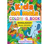 Kids Coloring Book: Animals; (22/105); Colorful Critters of Bangladesh: A Fun Animal Adventure Coloring Book for Kids Ages 3-6