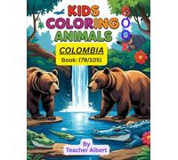 Kids Coloring Book: Animals; (79/105); Colombian Animal Adventure: A Kids' Coloring Book: Discover and Color Exotic Animals of Colombia - Perfect for Ages 3-6
